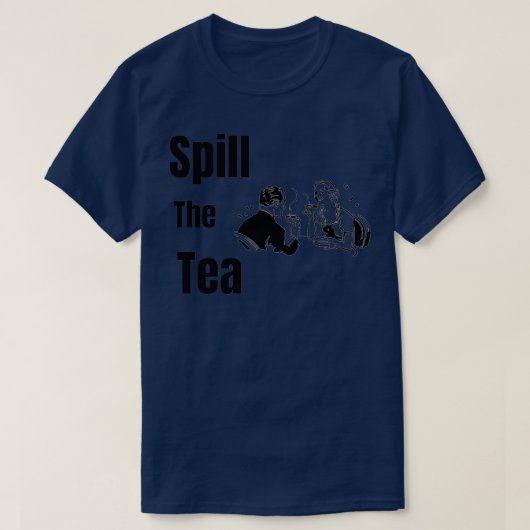 Spill the Tea 37 T-Shirt (Design vorne)