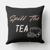 Spill the Tea Funny Co-worker Gift for Her Kissen (Rückseite)