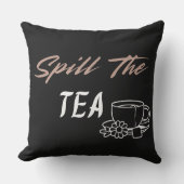 Spill the Tea Funny Co-worker Gift for Her Kissen (Vorderseite)