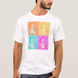 "Spill the Tea Sis" (Vintage Portrait Pop Kunst) T-Shirt