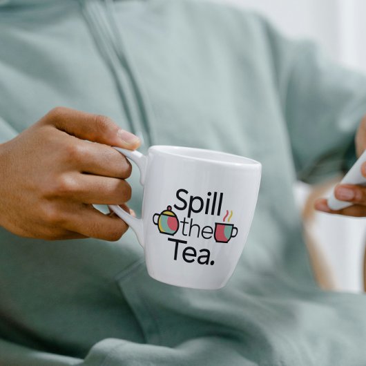 Spill the Tee Funny Coffee Tasse