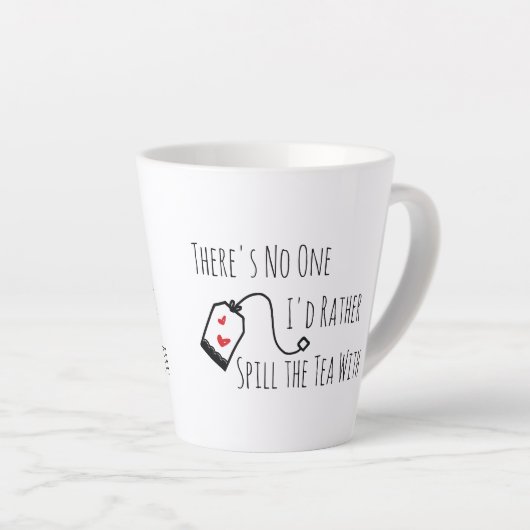 Spill the Tee Funny Sprichwort Geschenk für Freund Milchtasse (Rechte Ecke)