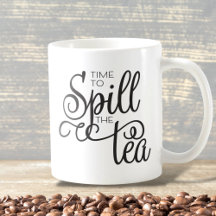 Spill the Tee Sassy Typografy Black Coffee Tasse