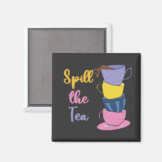 Spill the Tee - Tea Drinker Magnet (Vorderseite/Rückseite)