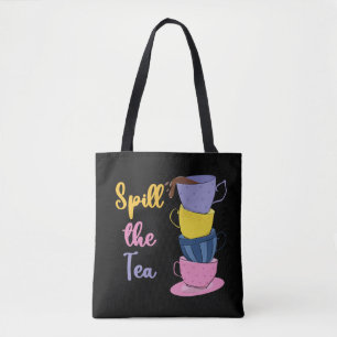 Spill the Tee - Tea Drinker Tasche