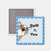 Spill the Teehunde in Glasses Magnet (Vorderseite/Rückseite)