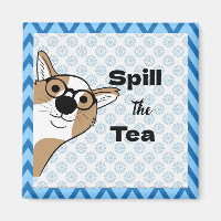 Spill the Teehunde in Glasses Magnet