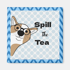 Spill the Teehunde in Glasses Magnet