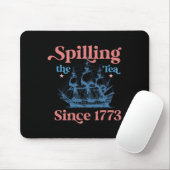 Spillin der Tee seit 1773 Funny 4. Juli Party Mousepad (Mit Mouse)