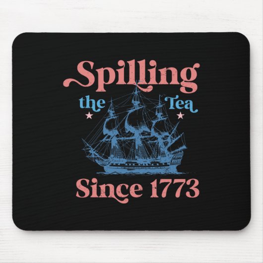 Spillin der Tee seit 1773 Funny 4. Juli Party Mousepad (Vorne)