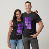 Spin Class Joke Spinning Instructor Spin Now Wine T-Shirt (Unisex)