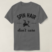 Spin Hair Funny Gym Sprichwort Spinning Cla T-Shirt (Design vorne)
