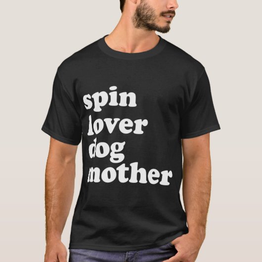 Spin Lover Dog Mutter Funny Workout Gym Liebe Spin T-Shirt (Vorderseite)
