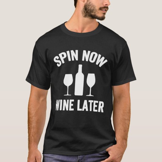 Spin Now Wein Spinning Spinning Workout T-Shirt (Vorderseite)