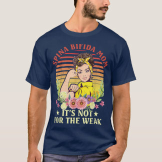 Spina Bifida Mama ist nicht für die Schwäche T-Shirt