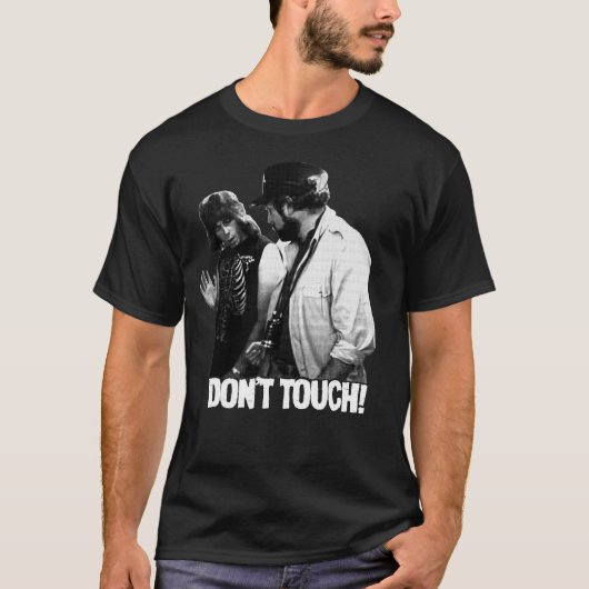SPINAL STACH "TOUCH NICHT!" MOVIE QUOTE T-Shirt (Vorderseite)