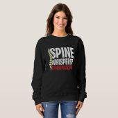 Spine Whisperer Chiropractor Physical Therapist Ch Sweatshirt (Vorne ganz)