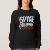Spine Whisperer Chiropractor Physical Therapist Ch Sweatshirt (Vorderseite)