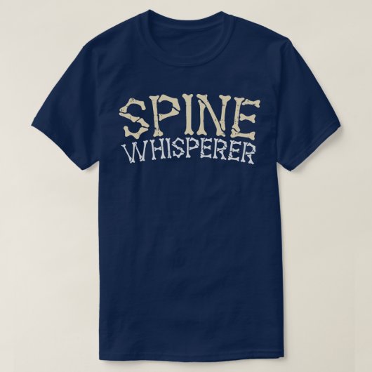 Spine Whisperer Funny Chiropractor Geschenk 1 T-Shirt (Design vorne)