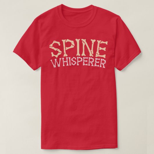 Spine Whisperer Funny Chiropractor Gift T-Shirt (Design vorne)