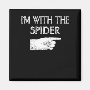 Spinnen-Geschenk   Ich bin mit dem Spinnen-Kostüm  Magnet