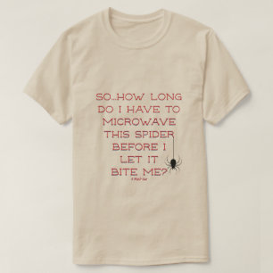 Spinnenkräfte? - Ein MisterP-Shirt T-Shirt