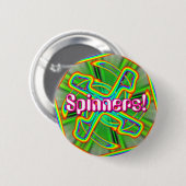 Spinners! (Sie können die Wörter ändern) Button (Vorne & Hinten)