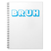 SPIRAL NOTEBOOK "BRUH" NOTIZBLOCK (Vorderseite)