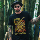 Spiral Out Behalt Going - Fibonacci Sequence T-Shi T-Shirt
