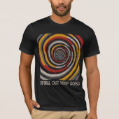 Spiral Out Behalt Going - Retro Art T-Shirt (Vorderseite)