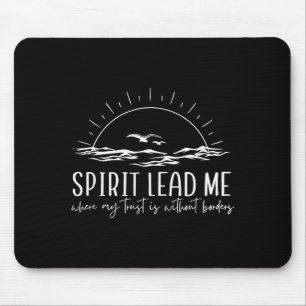 Spirit leite mich Christlich, wo mein Vertrauen oh Mousepad