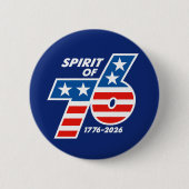 Spirit of 76 - America's 250th Birthday 1776-2026 Button (Vorderseite)