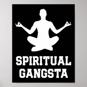 Spiritual Gangsta Lustige Yoga-Shirts mit Spruch f Poster