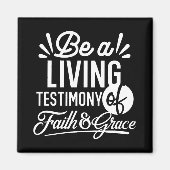 Spiritual Living Testimony Faith and Grace Quote Magnet (Vorne)