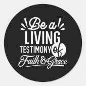 Spiritual Living Testimony Faith and Grace Quote Runder Aufkleber (Vorderseite)