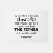 Spirituelle Reflektion Art - 1 John 2:16 Fußmatte (Vorderseite)