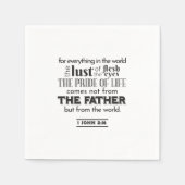 Spirituelle Reflektion Art - 1 John 2:16 Serviette (Vorderseite)
