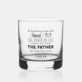 Spirituelle Reflektion Art - 1 John 2:16 Whiskyglas (Vorderseite)