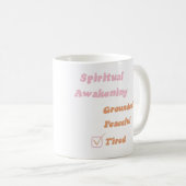 Spirituelles Erwachen Funny Kaffeetasse (VorderseiteRechts)