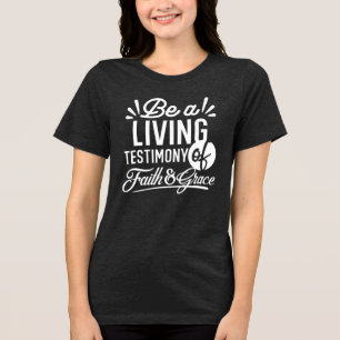 Spirituelles Lebenszeugnis Glaube und Gnade Zitat Tri-Blend Shirt