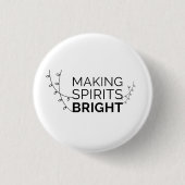 Spirituosen hell machen - Moderne Holiday Typograf Button (Vorderseite)