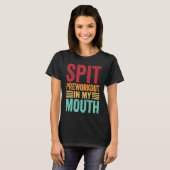 Spit Preworkout In My Mouth Gym Workout Internet T-Shirt (Vorne ganz)