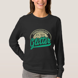 Spitz Hair ist mein Glitzer Cool Funny Niedlich Sw T-Shirt