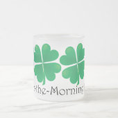 Spitze-O-d-Morgen zu Ya! Kleeblatt-Tasse Mattglastasse (Mittel)