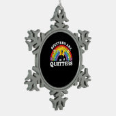 Spitzen sind Quitter unpassend Edgy Adult Hum Schneeflocken Zinn-Ornament (Links)