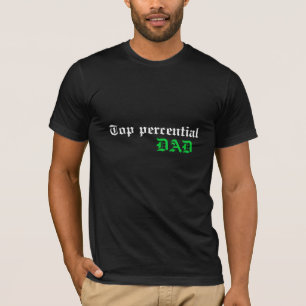 SpitzenPercential Vater T-Shirt