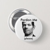 Spitzer: Begnadigen Sie mich, (bitte) Button (Vorne & Hinten)