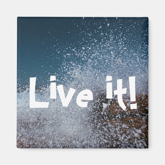 Splash Ocean Meer Live it Magnet (Vorne)