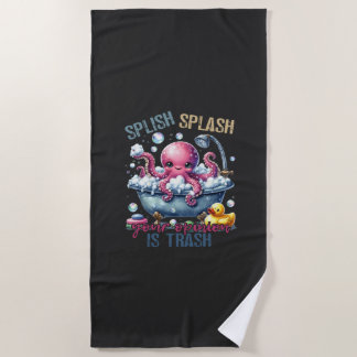 Splash Splash Deine Meinung Ist Müll Strandtuch