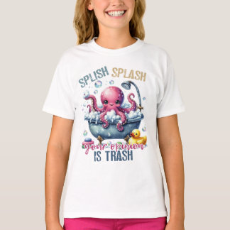 Splash Splash Deine Meinung Ist Müll  T-Shirt